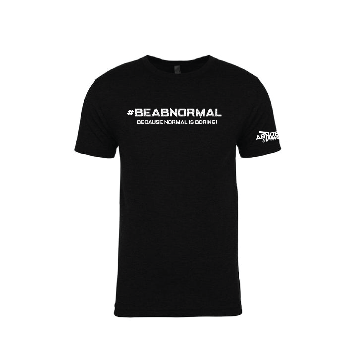BeAbnormal Because Normal Is Boring T-Shirt