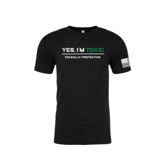 Yes I'm Toxic T-Shirt